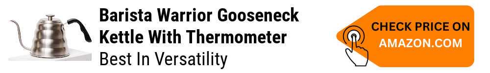 <img src="127_Best-gooseneck-kettles-3-1.jpg" alt="Barista Warrior Gooseneck Kettle With Thermometer">